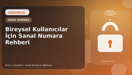 Bireysel Kullanıcılar İçin Sanal Numara Rehberi