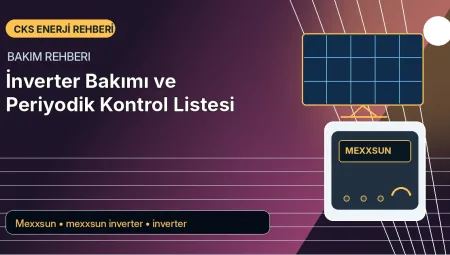 İnverter Bakımı ve Periyodik Kontrol Listesi