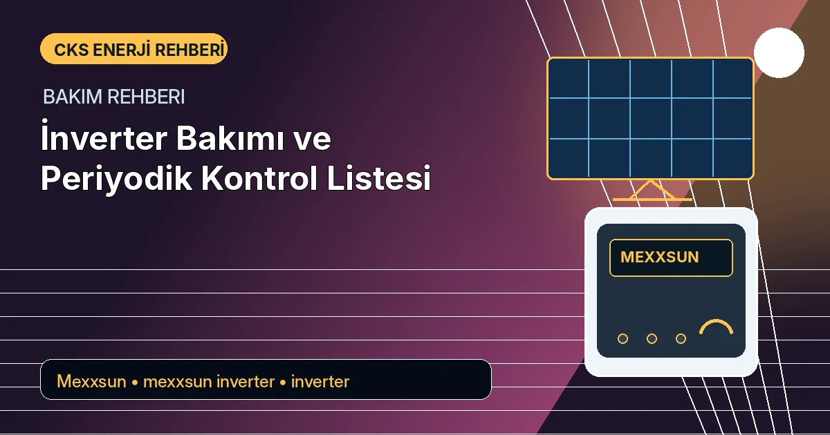İnverter Bakımı ve Periyodik Kontrol Listesi