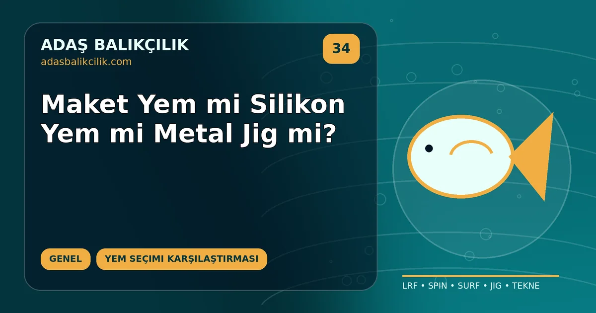 Maket Yem mi Silikon Yem mi Metal Jig mi?
