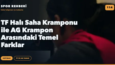 TF Halı Saha Kramponu ile AG Krampon Arasındaki Temel Farklar